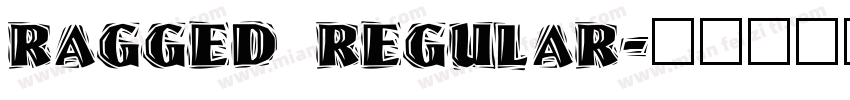 Ragged Regular字体转换